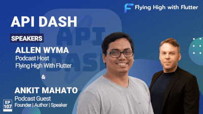 Flying High with Flutter Podcast 107